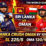 SRI LANKA vs OMAN Today’s Match Result – SL Crush OMA by 105 Runs in T20 World Cup 2026 Thriller